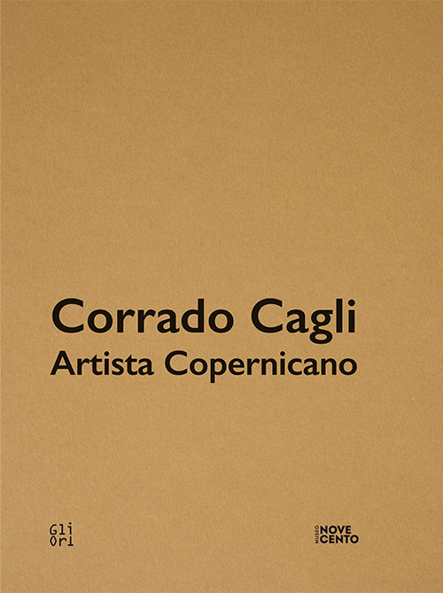 Corrado Cagli artista copernicano/Mirko Basaldella. Catalogo della mostra (Milano, 17 giugno-2 novembre 2022). Ediz. inglese