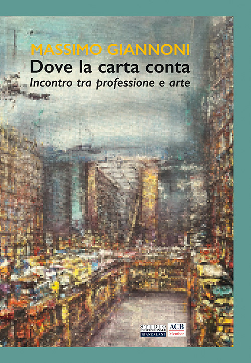 Massimo Giannoni. Dove la carta conta. Incontro tra professione e arte