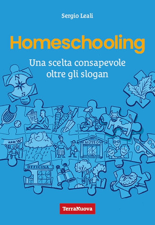 Homeschooling. Una scelta consapevole oltre gli slogan