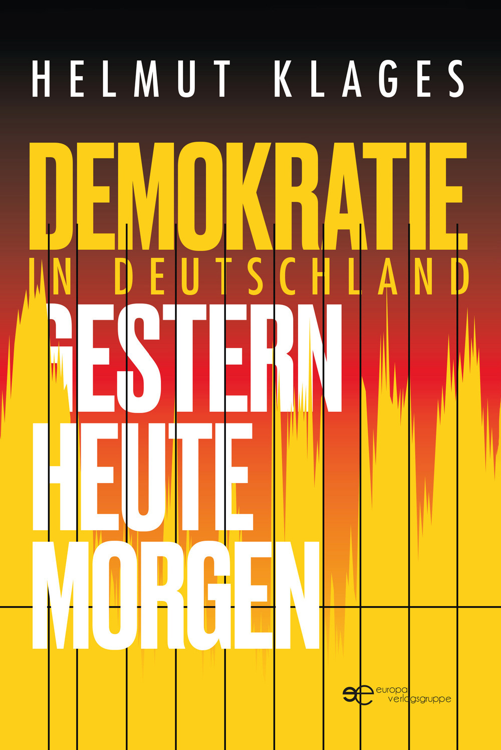 Demokratie in Deutschland. Gestern, heute, morgen