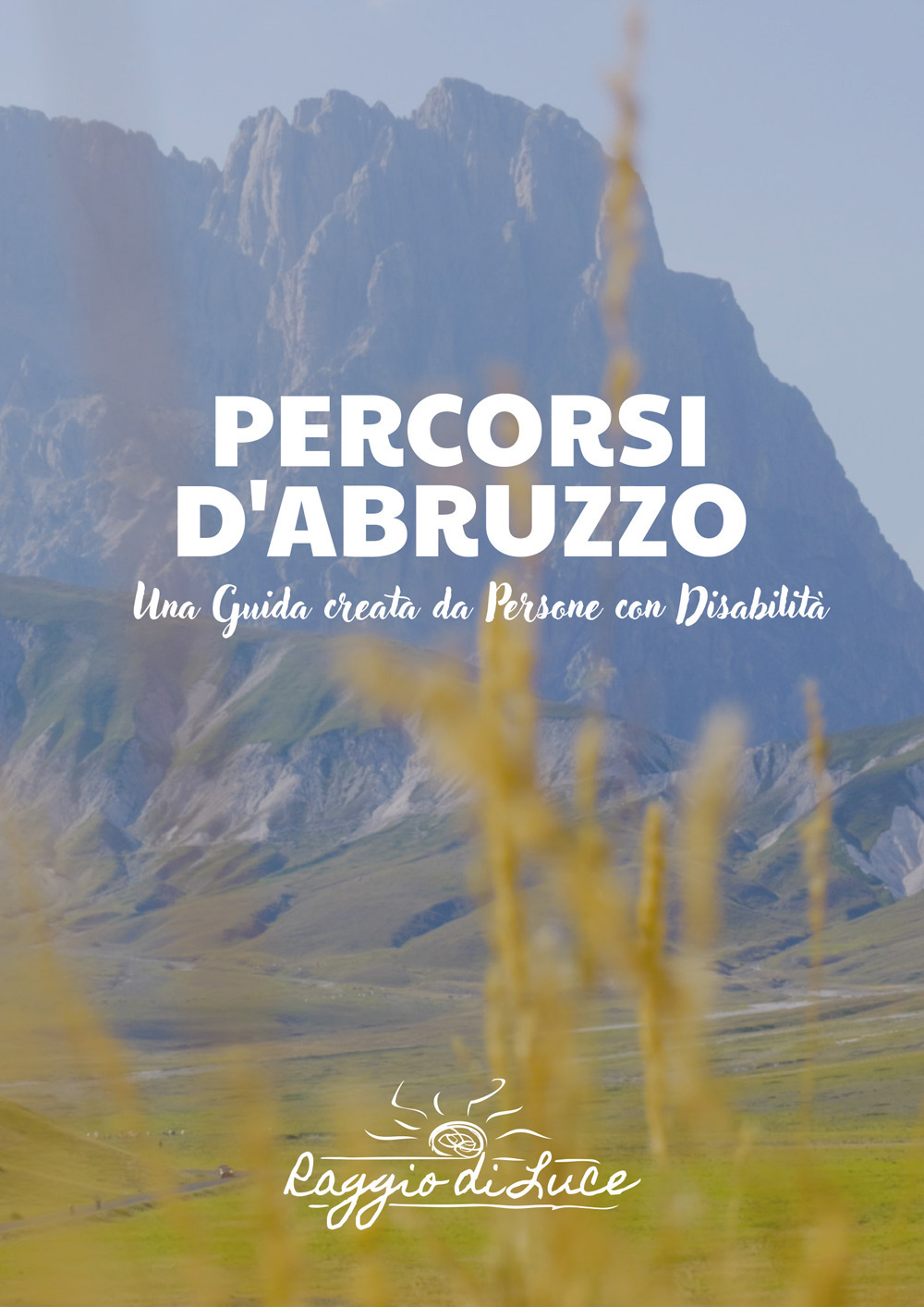 Percorsi d'Abruzzo. Una guida creata da persone con disabilità