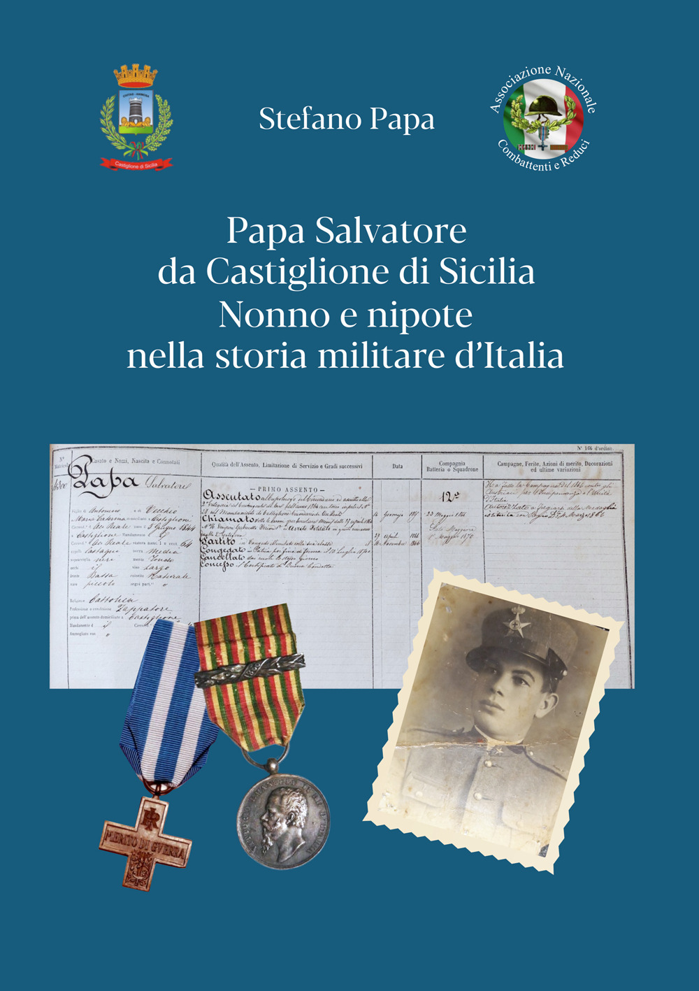 Papa Salvatore da Castiglione di Sicilia. Nonno e nipote nella storia militare d'Italia