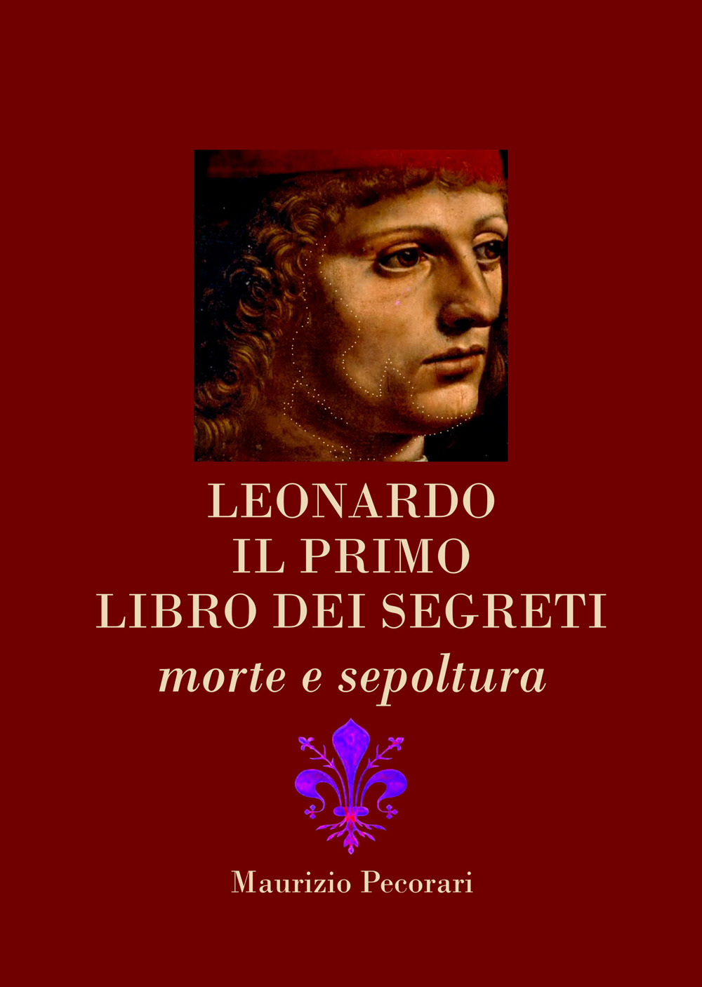 Leonardo. Il primo libro dei segreti. Morte e sepoltura