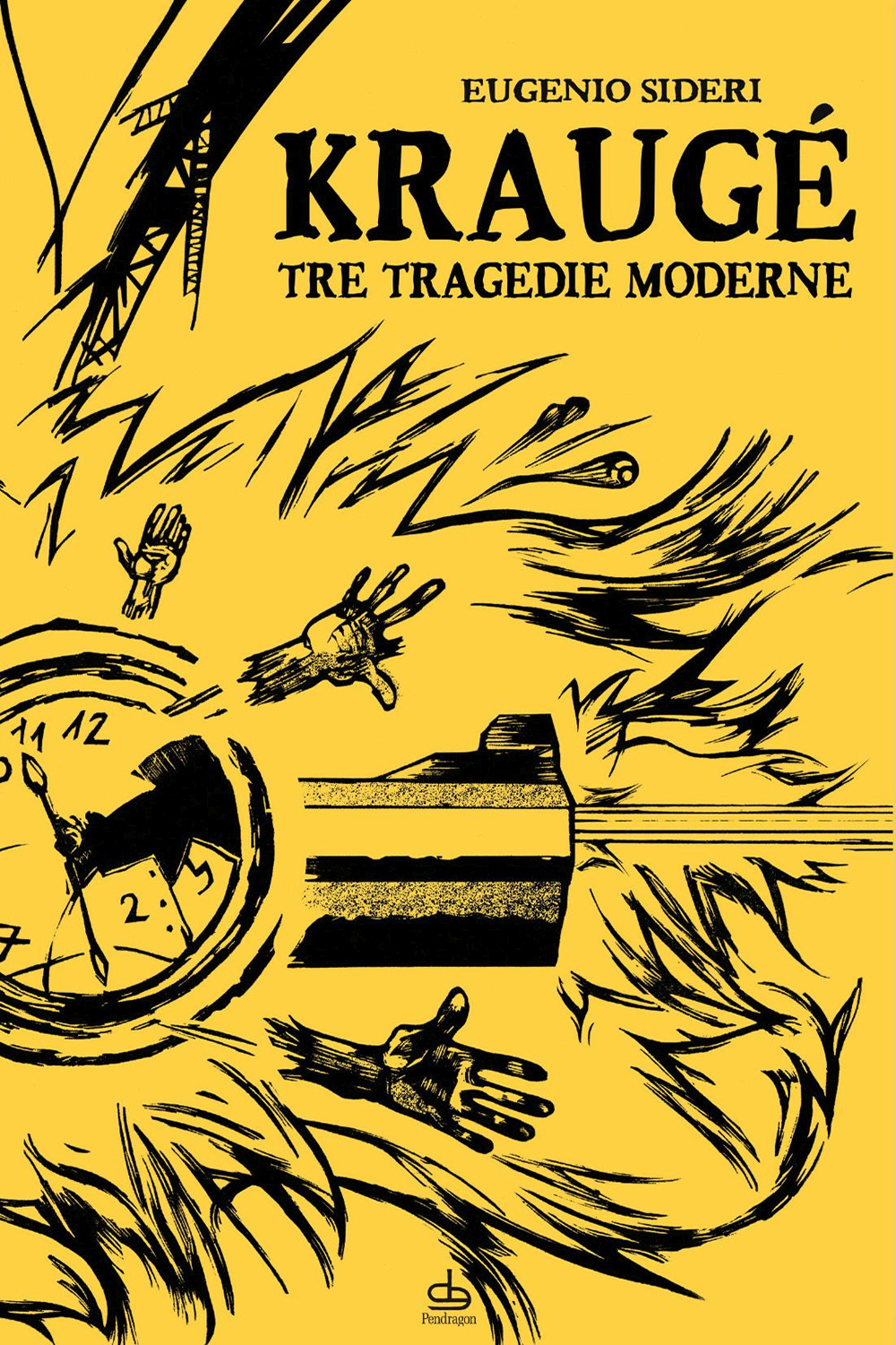 Kraugé. Tre tragedie moderne