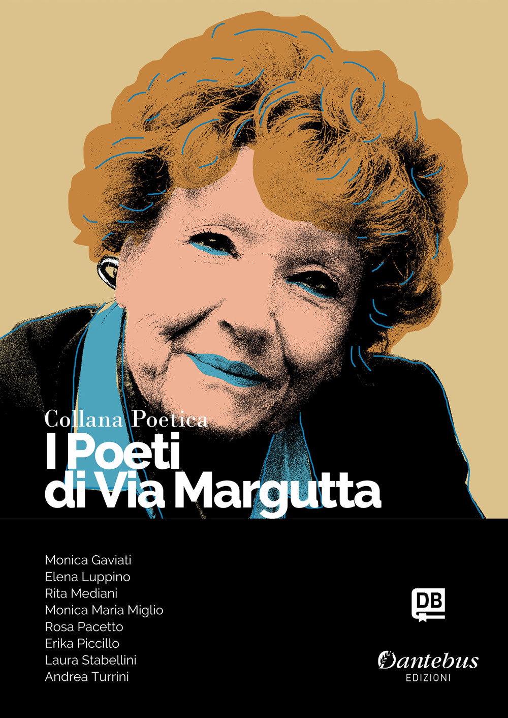 I poeti di Via Margutta. Collana poetica. Vol. 45