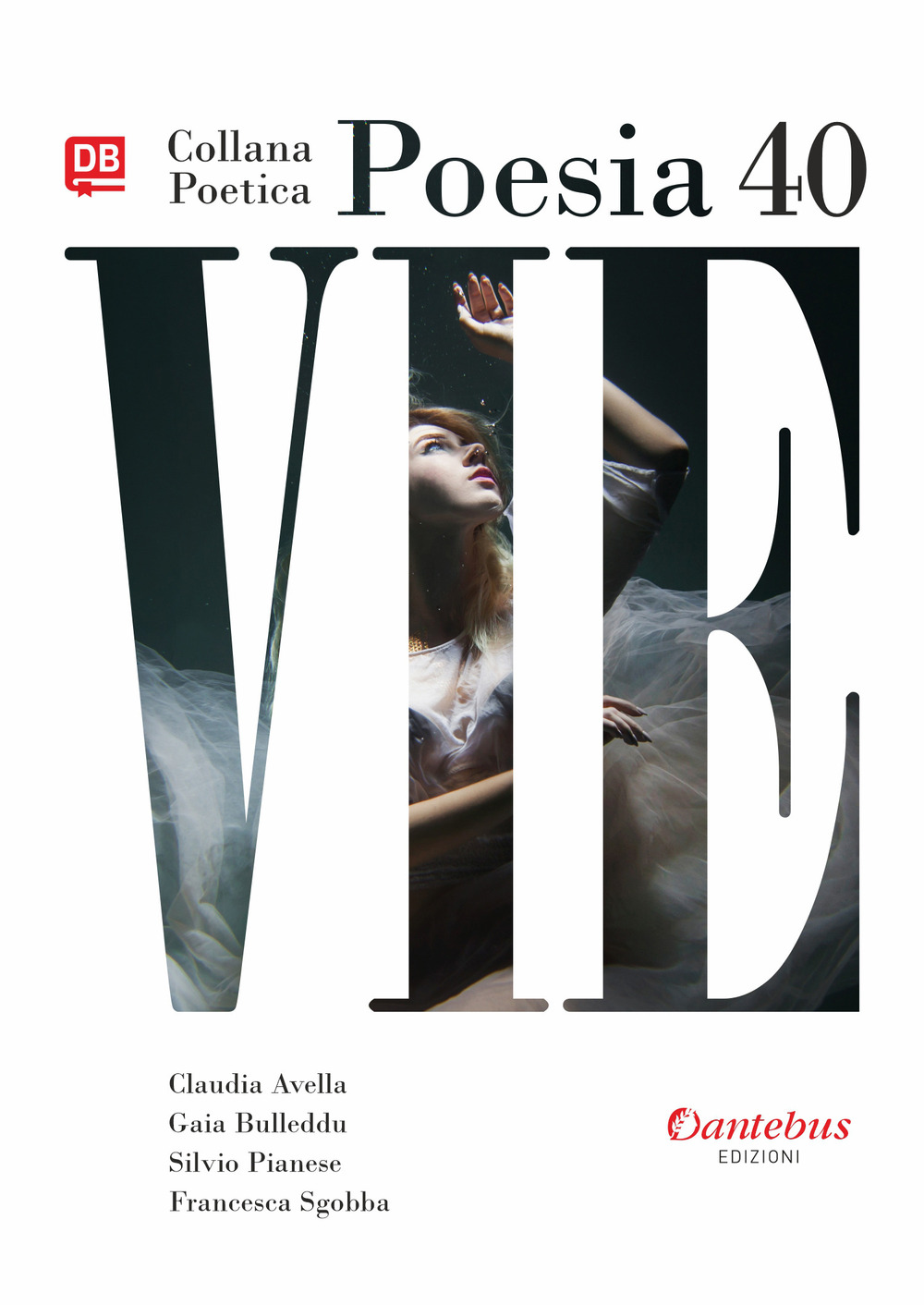 Vie. Collana poetica. Vol. 40