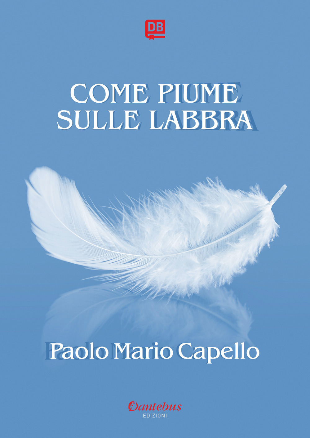 Come piume sulle labbra