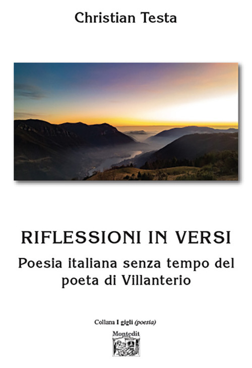 Riflessioni in versi. Poesia italiana senza tempo del poeta di Villanterio