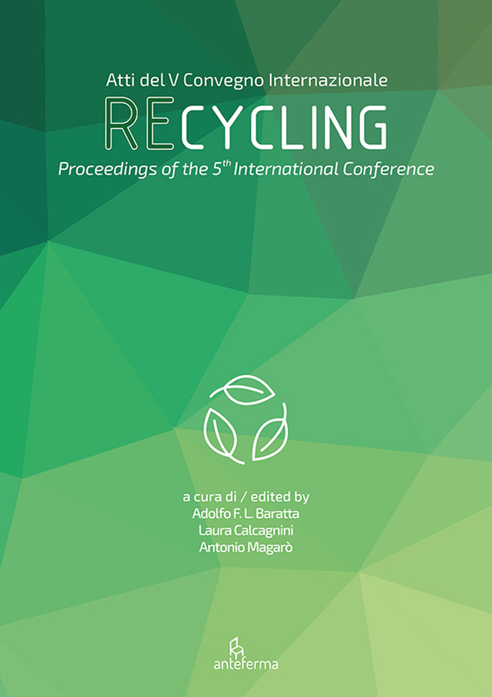 Recycling. Il valore della materia nella transizione ecologica del settore delle costruzioni. Ediz. italiana, inglese e spagnola
