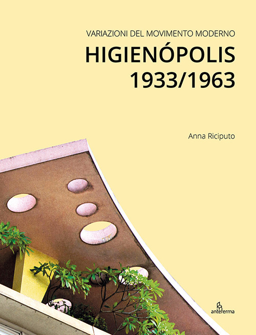 Variazioni del Movimento Moderno. Higienópolis 1933/1963