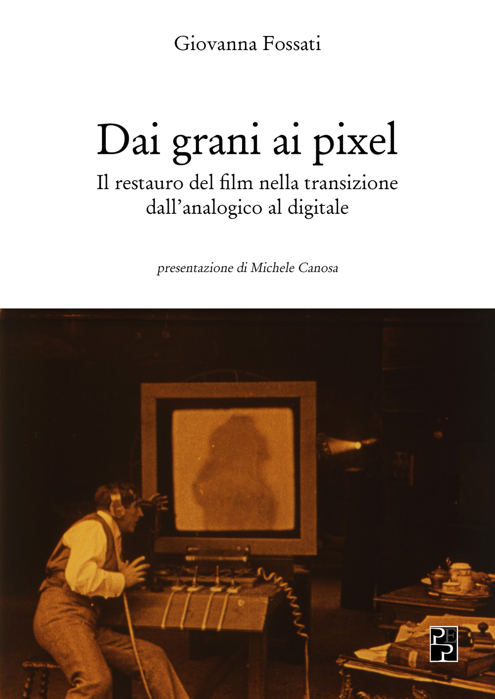 Dai grani ai pixel. Il restauro del film nella transizione dall'analogico al digitale