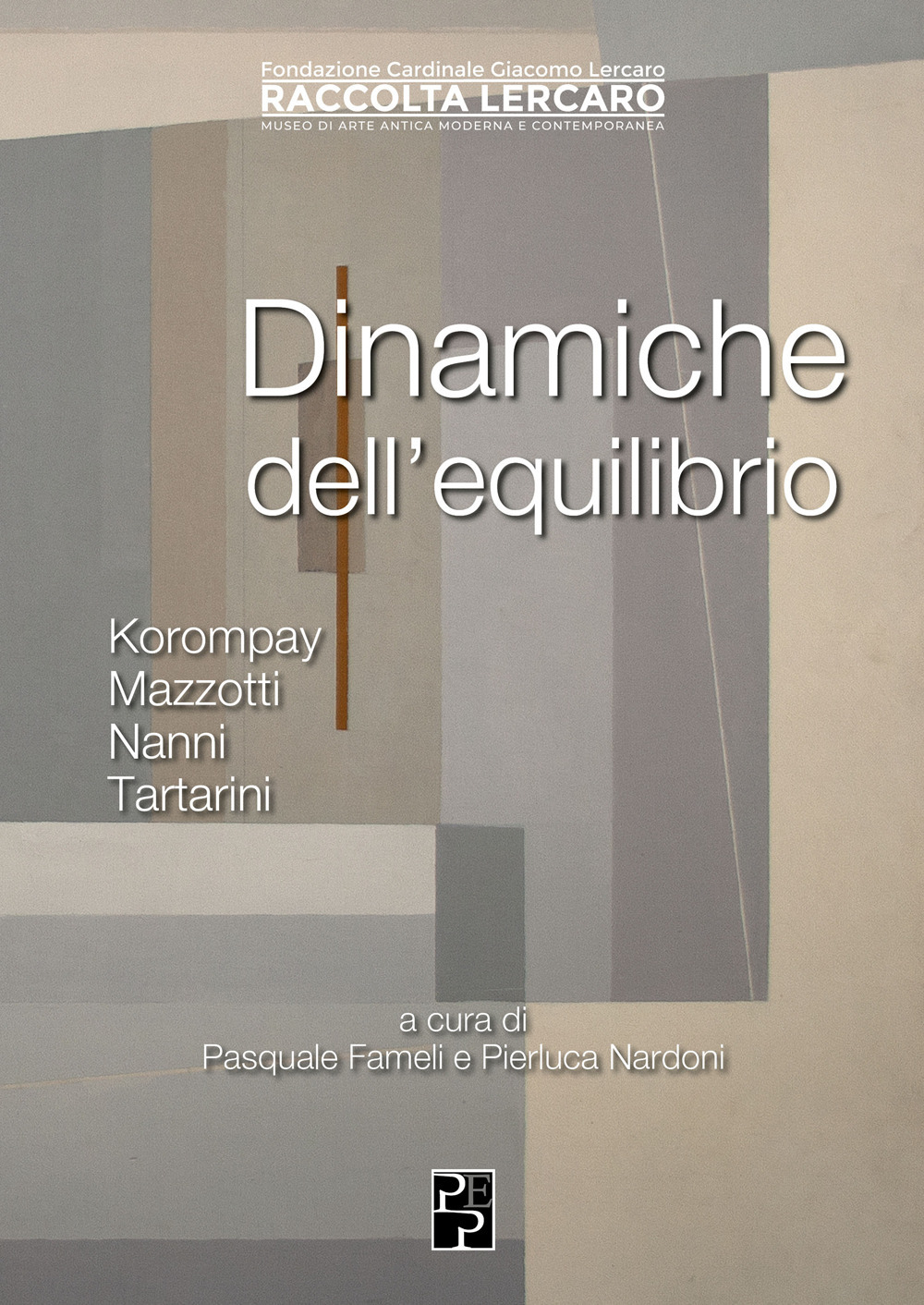 Dinamiche dell'equilibrio. Korompay, Mazzotti, Nanni, Tartarini. Ediz. illustrata