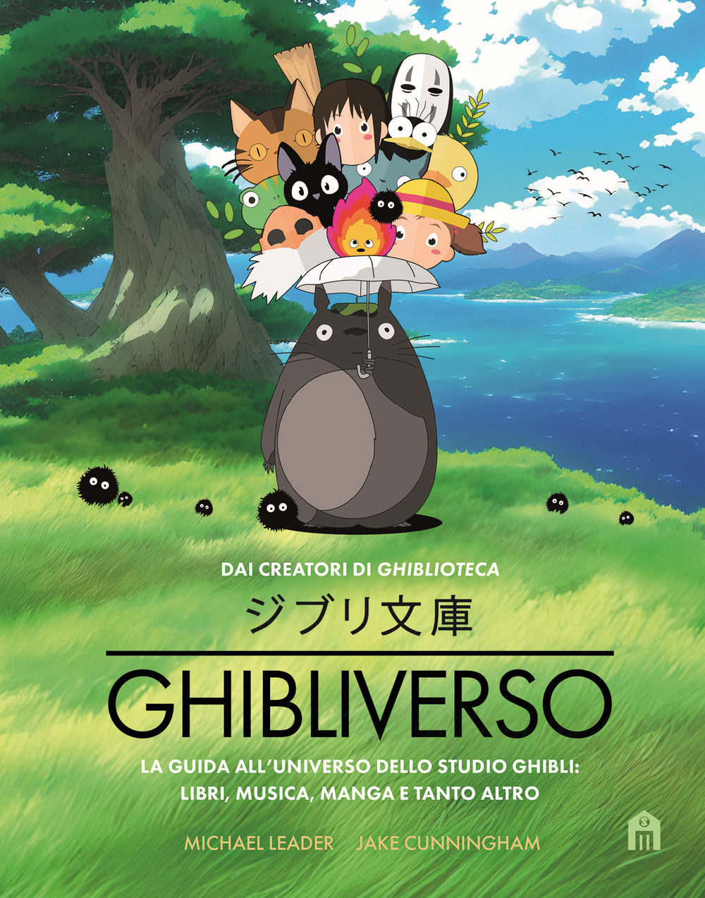 Ghibliverso. La guida all'universo dello studio Ghibli: libri, musica, manga e tanto altro