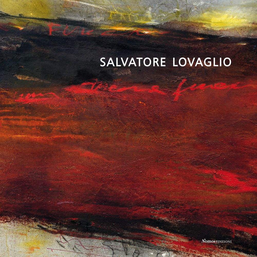 Salvatore Lovaglio. La terra, il paesaggio, l'universo