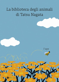 Copertina APE. LA BIBLIOTECA DEGLI ANIMALI DI TATSU NAGATA. EDIZ. A COLORI (L?) 