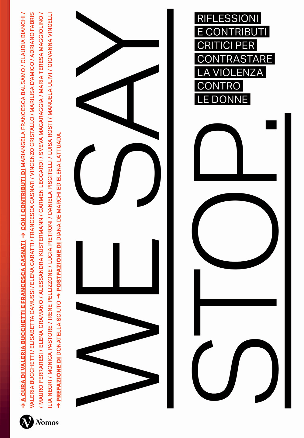 We say stop. Riflessioni e contributi critici per contrastare la violenza contro le donne. Ediz. illustrata