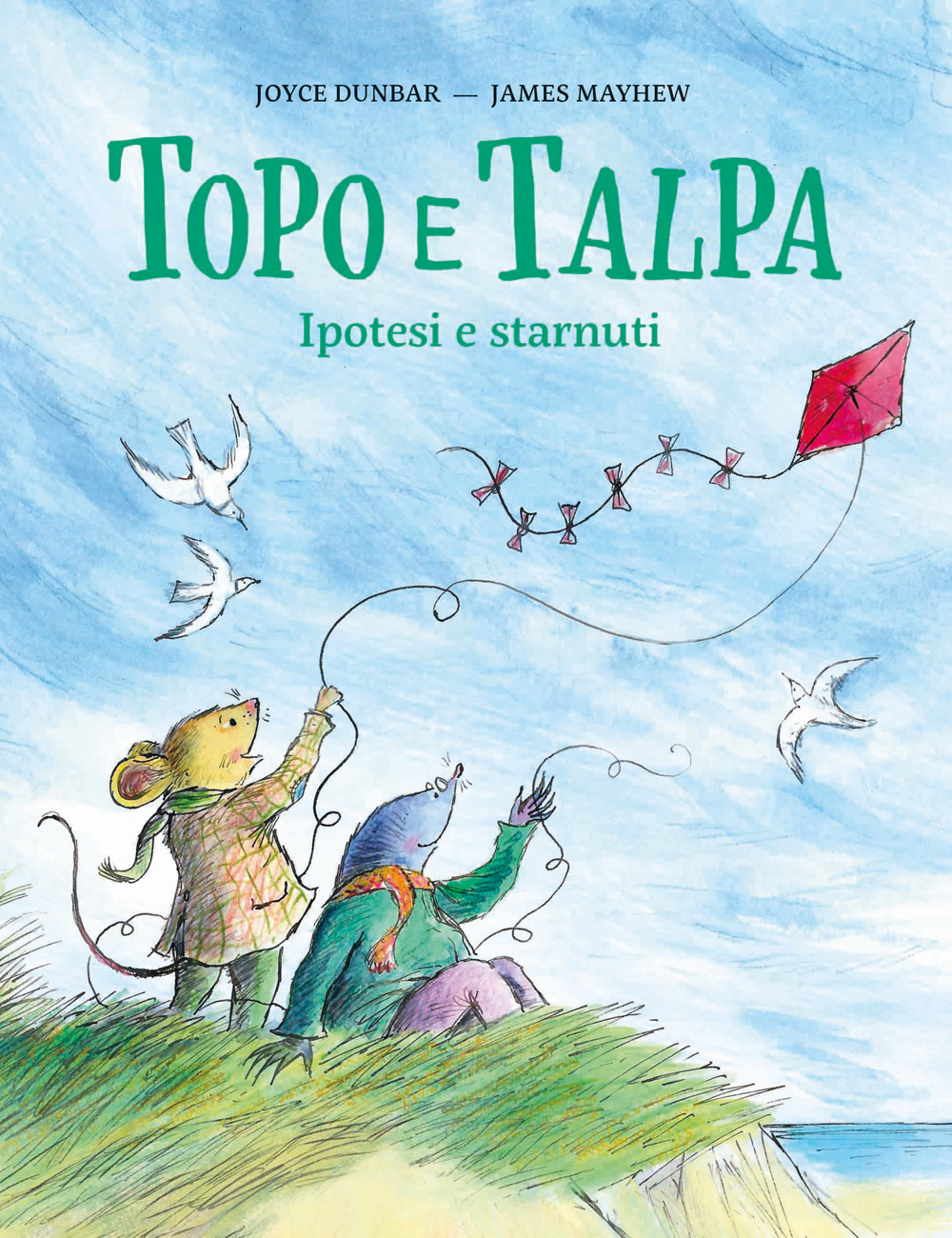 Topo e Talpa. Ipotesi e starnuti. Ediz. illustrata