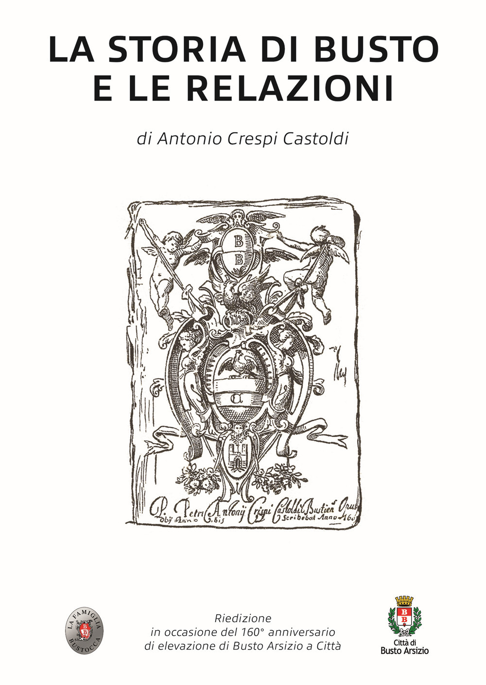 La storia di Busto e le relazioni. Nuova ediz.