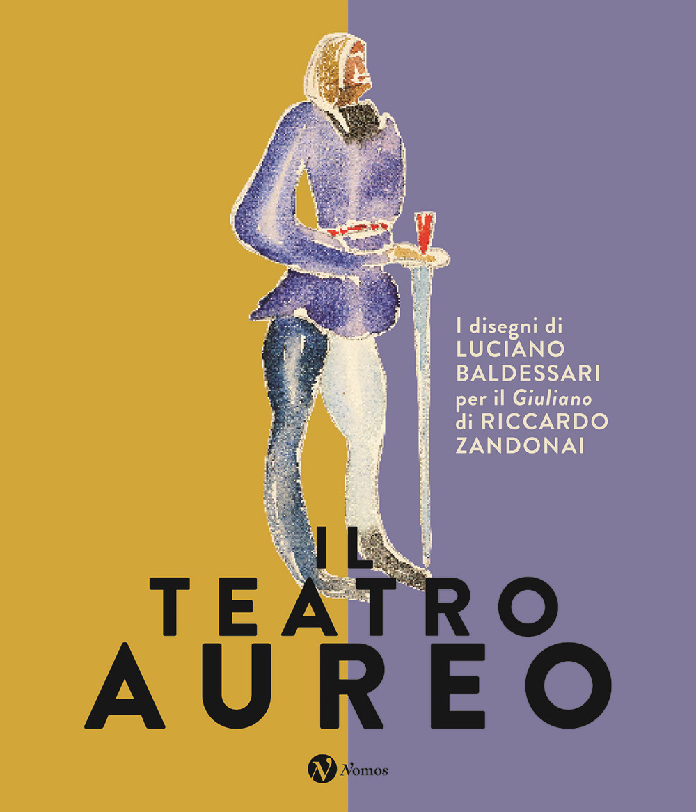 Il teatro aureo. I disegni di Luciano Baldessari per il «Giuliano» di Riccardo Zandonai. Nuova ediz.