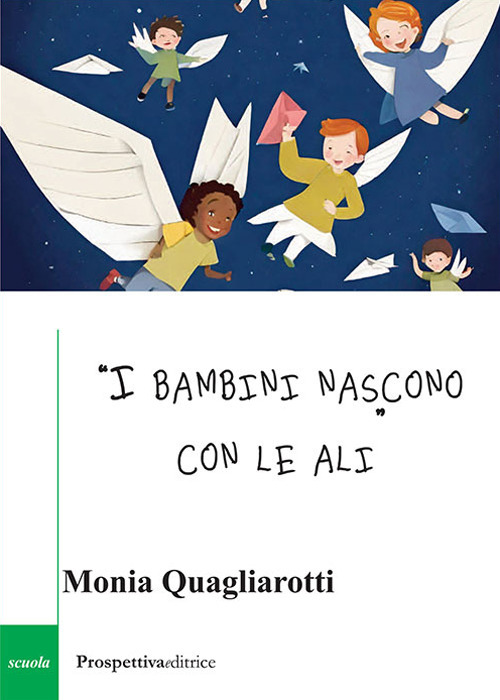 «I bambini nascono con le ali»