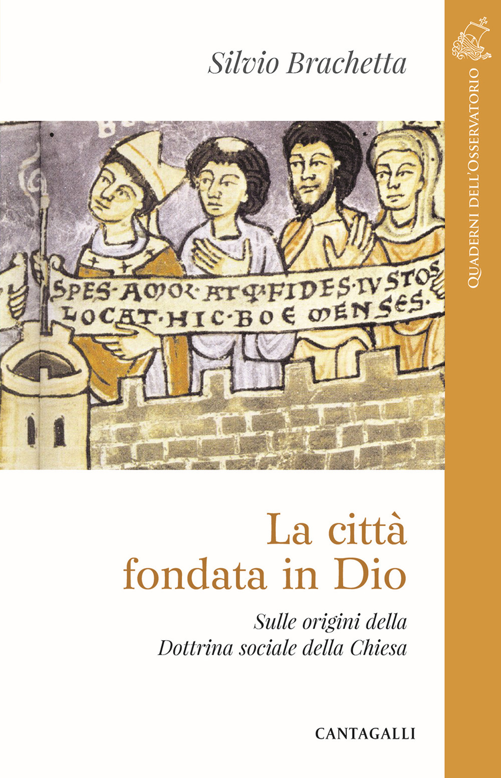 La città fondata in Dio. Sulle origini della Dottrina Sociale della Chiesa