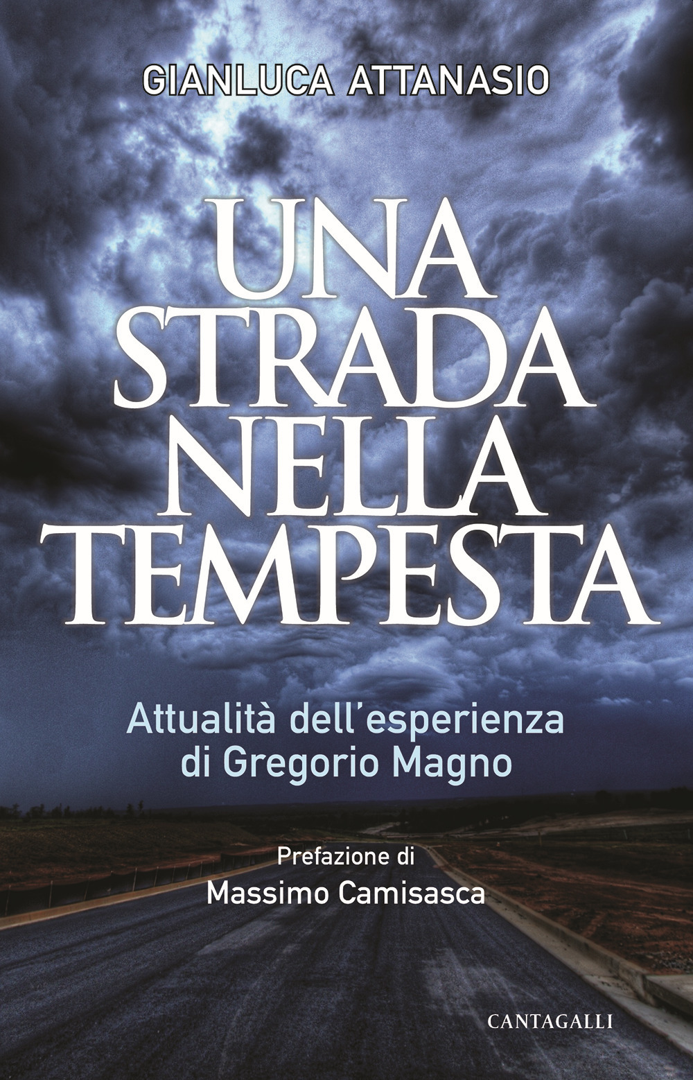 Una strada nella tempesta. Attualità dell'esperienza di Gregorio Magno