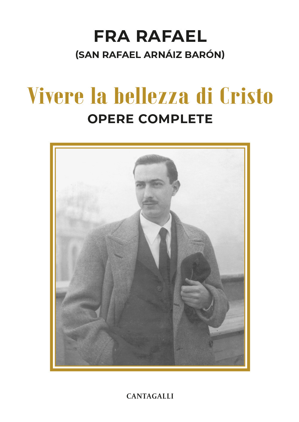 Vivere la bellezza di Cristo. Opere complete