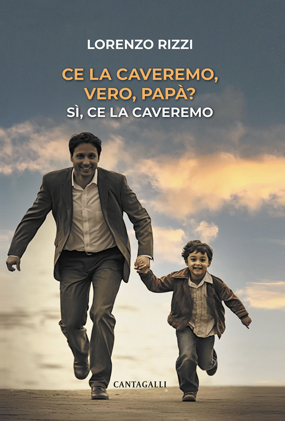 Ce la caveremo, vero, papà? Sì, ce la caveremo