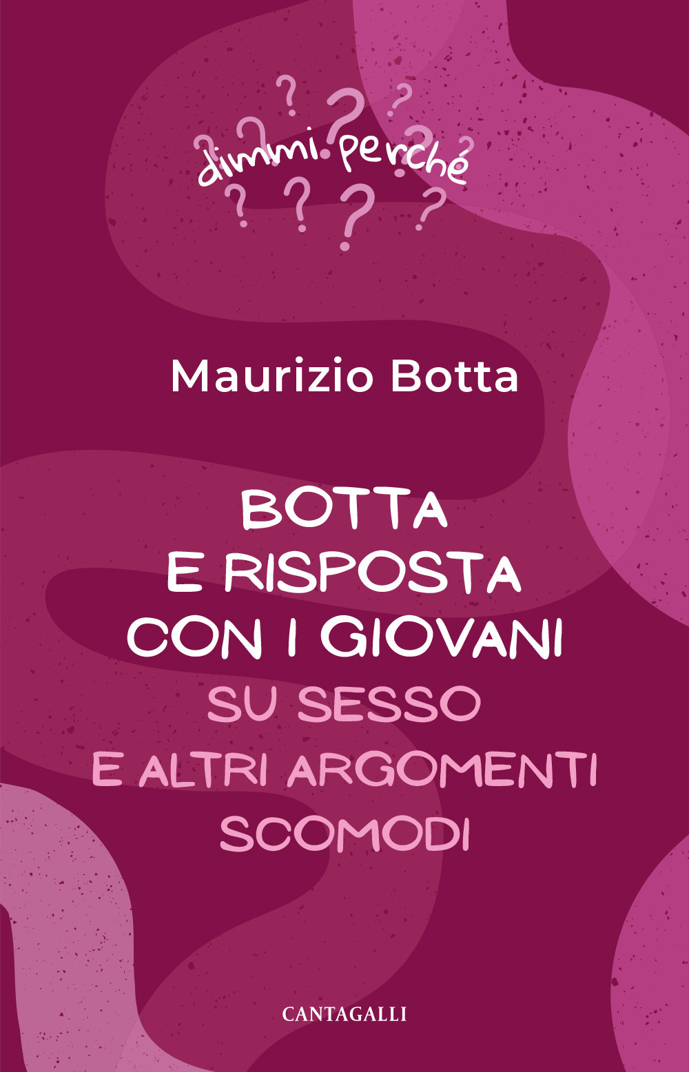 Botta e risposta coi giovani. Su sesso e altri argomenti scomodi