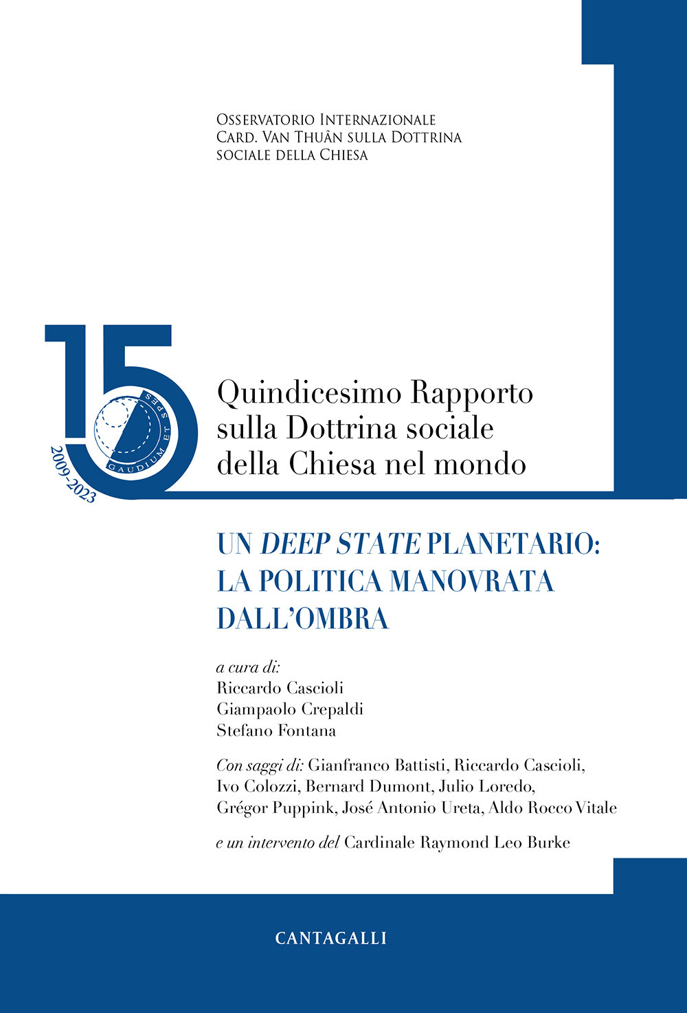 Quindicesimo rapporto sulla dottrina sociale della Chiesa nel mondo. Un Deep State planetario: la politica manovrata dall'ombra. Vol. 15: Un «deep state» planetario: la politica manovrata dall'ombra