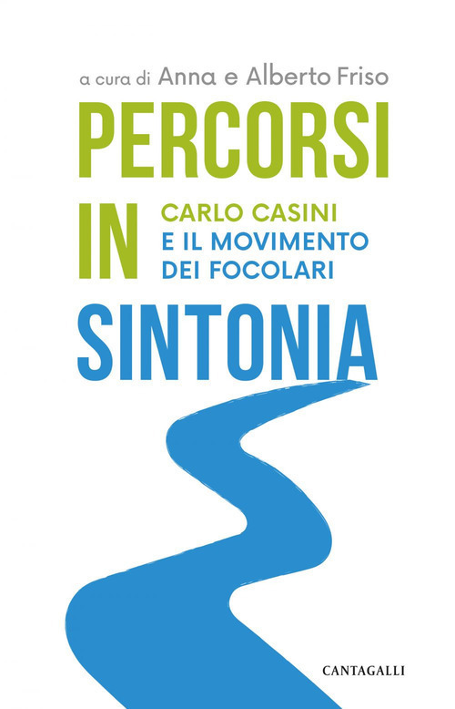 Percorsi in sintonia. Carlo Casini e il Movimento dei Focolari