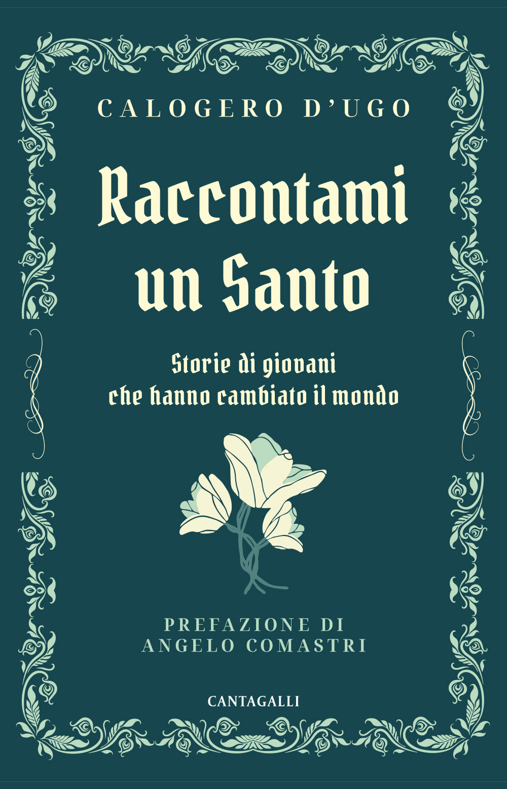 Raccontami un santo. Storie di giovani che hanno cambiato il mondo