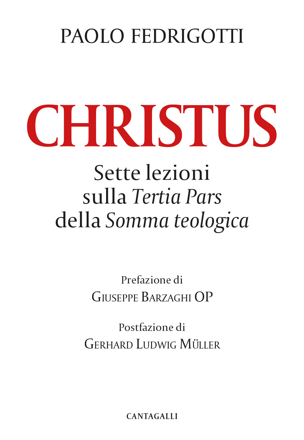 Christus. Sette lezioni sulla «Tertia pars» della «Somma teologica»