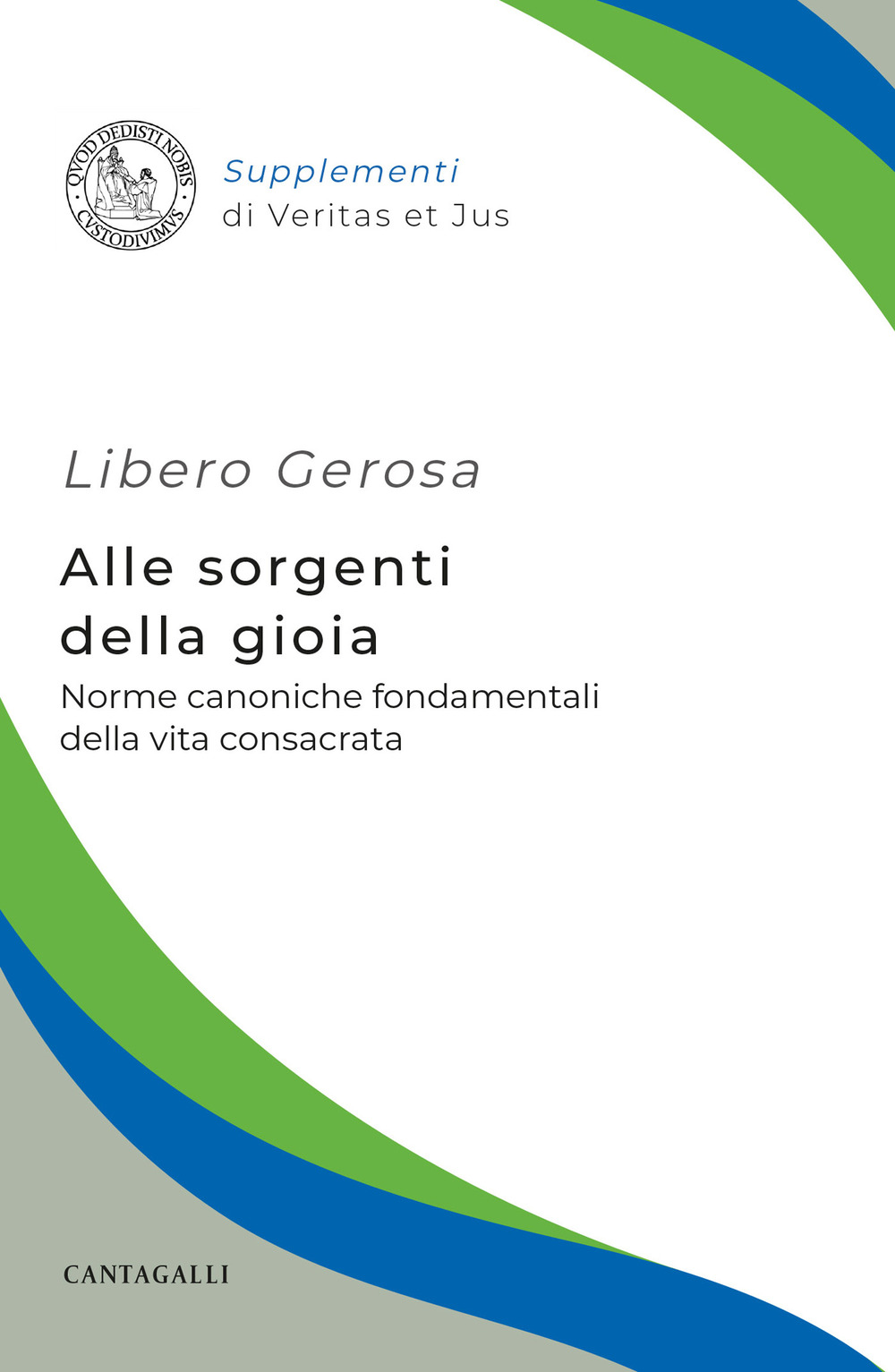 Alle sorgenti della gioia. Norme canoniche fondamentali della vita consacrata