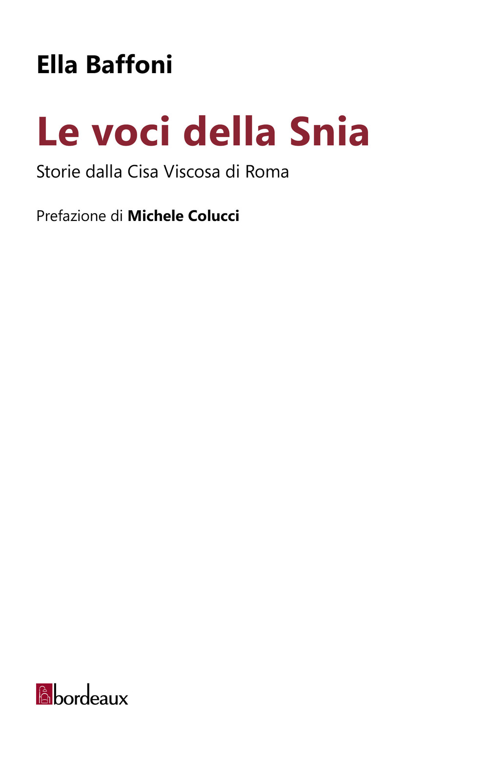 Le voci della Snia. Storie dalla Cisa Viscosa di Roma