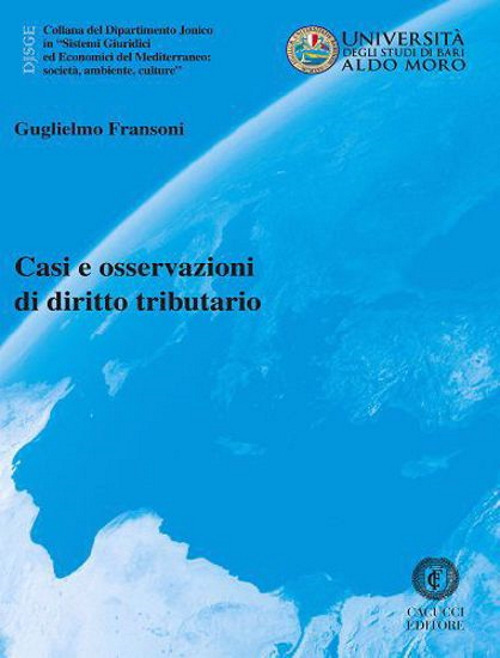 Casi e osservazioni di diritto tributario. Nuova ediz.