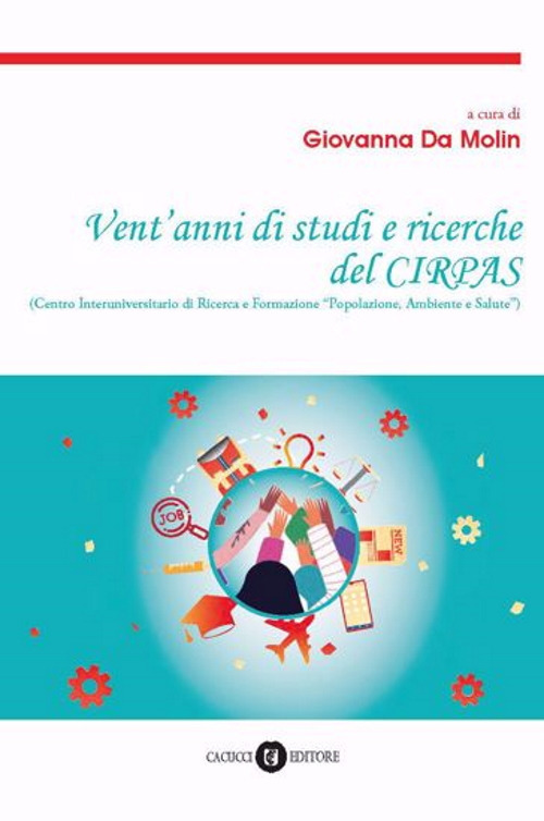 Vent'anni di studi e ricerche del CIRPAS. Centro Interuniversitario di Ricerca e Formazione «Popolazione, ambiente e Salute»