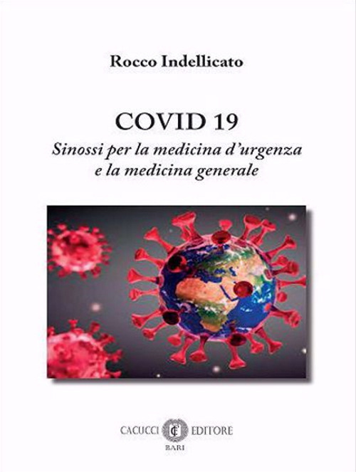 Covid 19. Sinossi per la medicina d'urgenza e la medicina generale