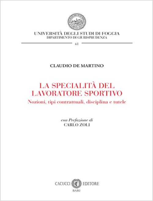 La specialità del lavoratore sportivo. Nozioni, tipi contrattuali, disciplina e tutele