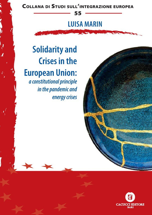 Solidarity and crises in the European Union: a constitutional principle in the pandemic and energy crises