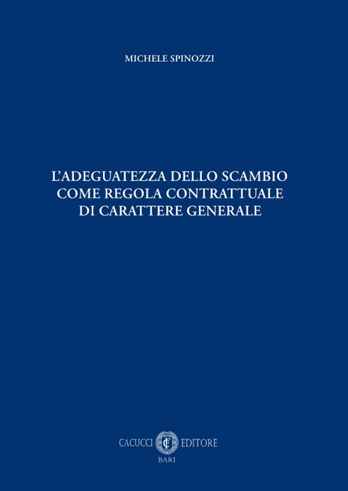 L'adeguatezza dello scambio come regola contrattuale di carattere generale