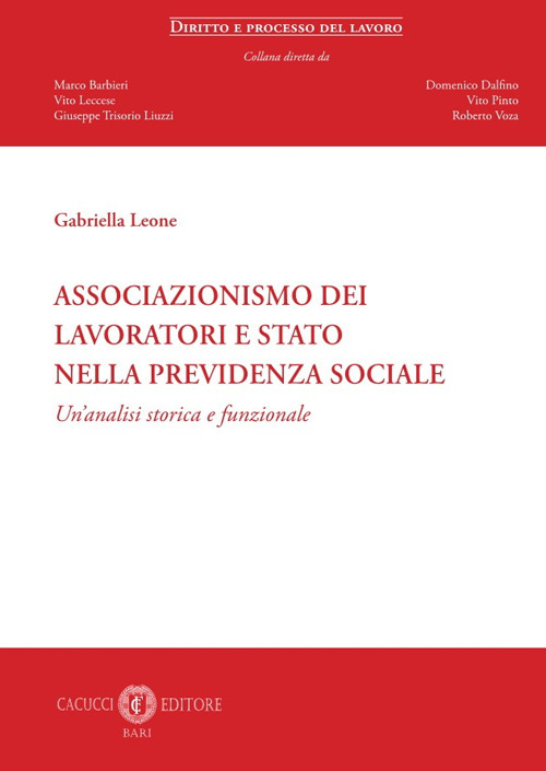 Associazionismo dei lavoratori e Stato nella previdenza sociale. Un'analisi storica e funzionale