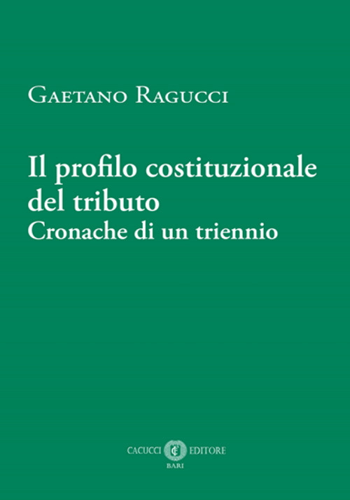 Il profilo costituzionale del tributo. Cronache di un triennio