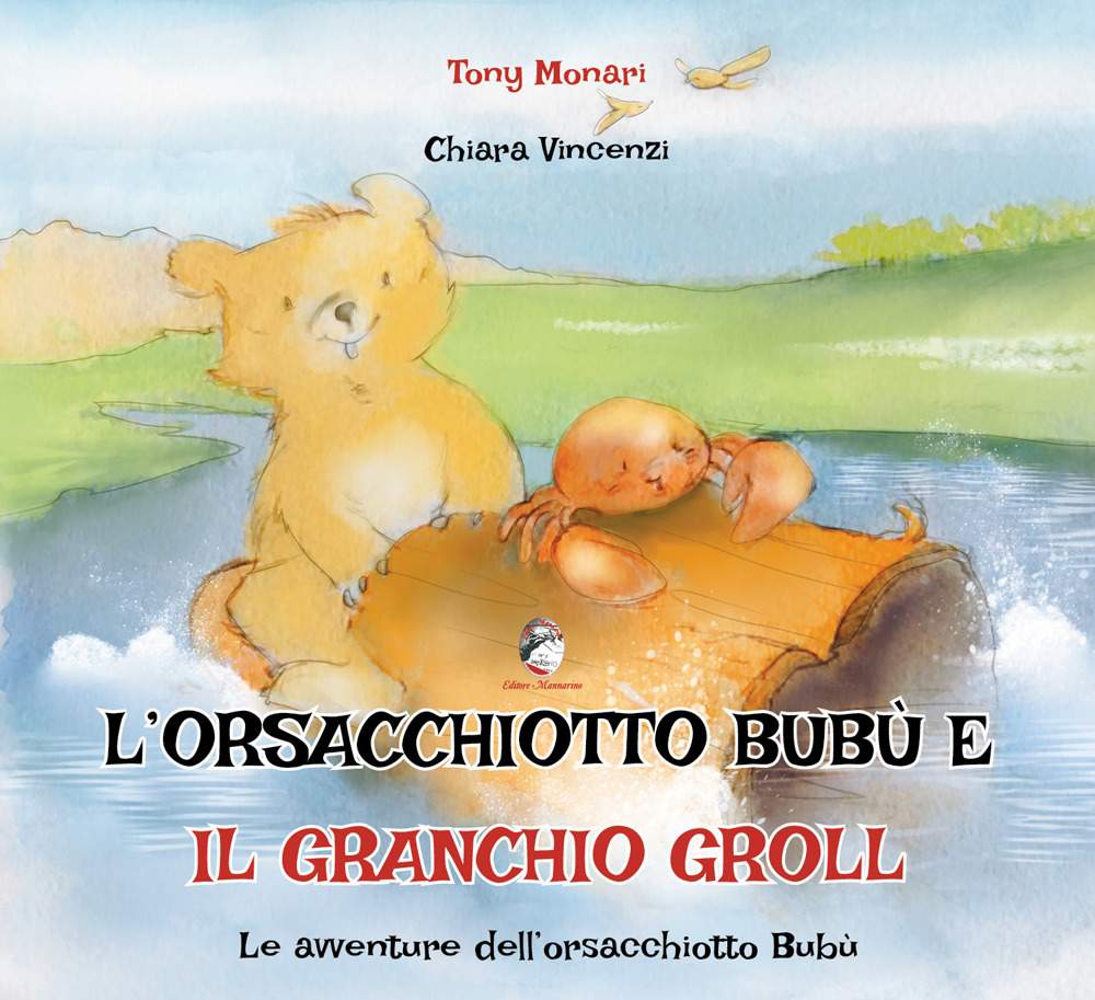 L'orsacchiotto Bubù e il granchio Groll. Ediz. a colori