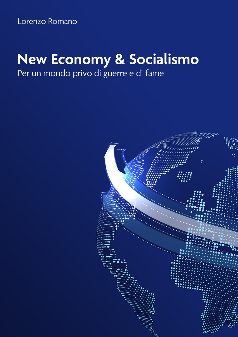 New economy e socialismo. Per un mondo privo di guerre e di fame