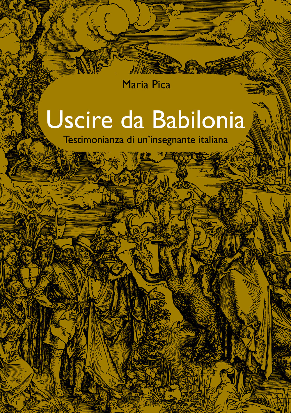 Uscire da Babilonia. Testimonianza di un'insegnante italiana