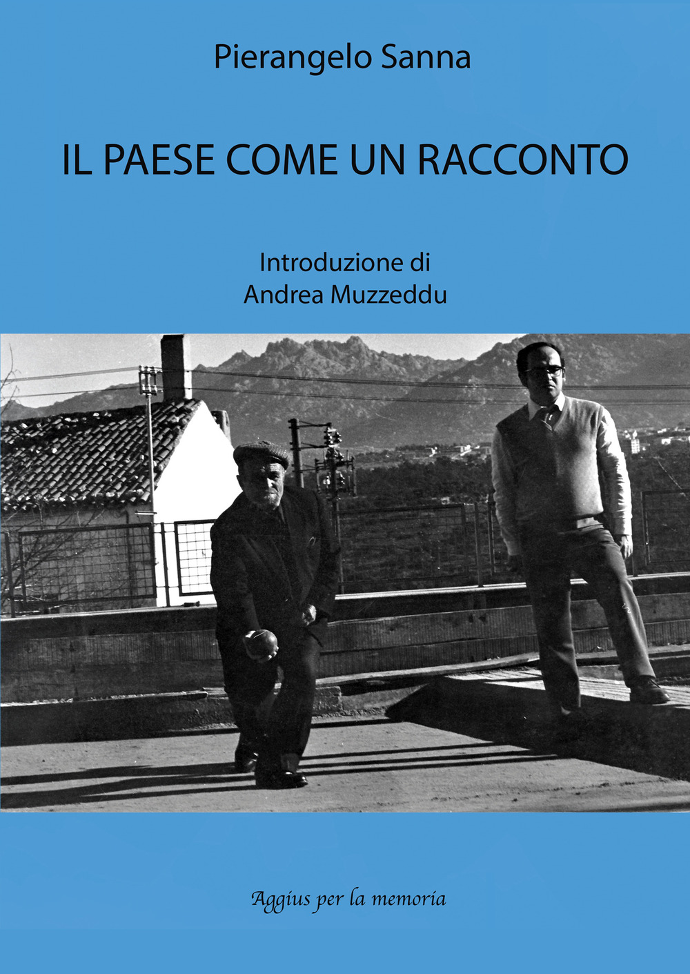 Il paese come un racconto. Ediz. a colori