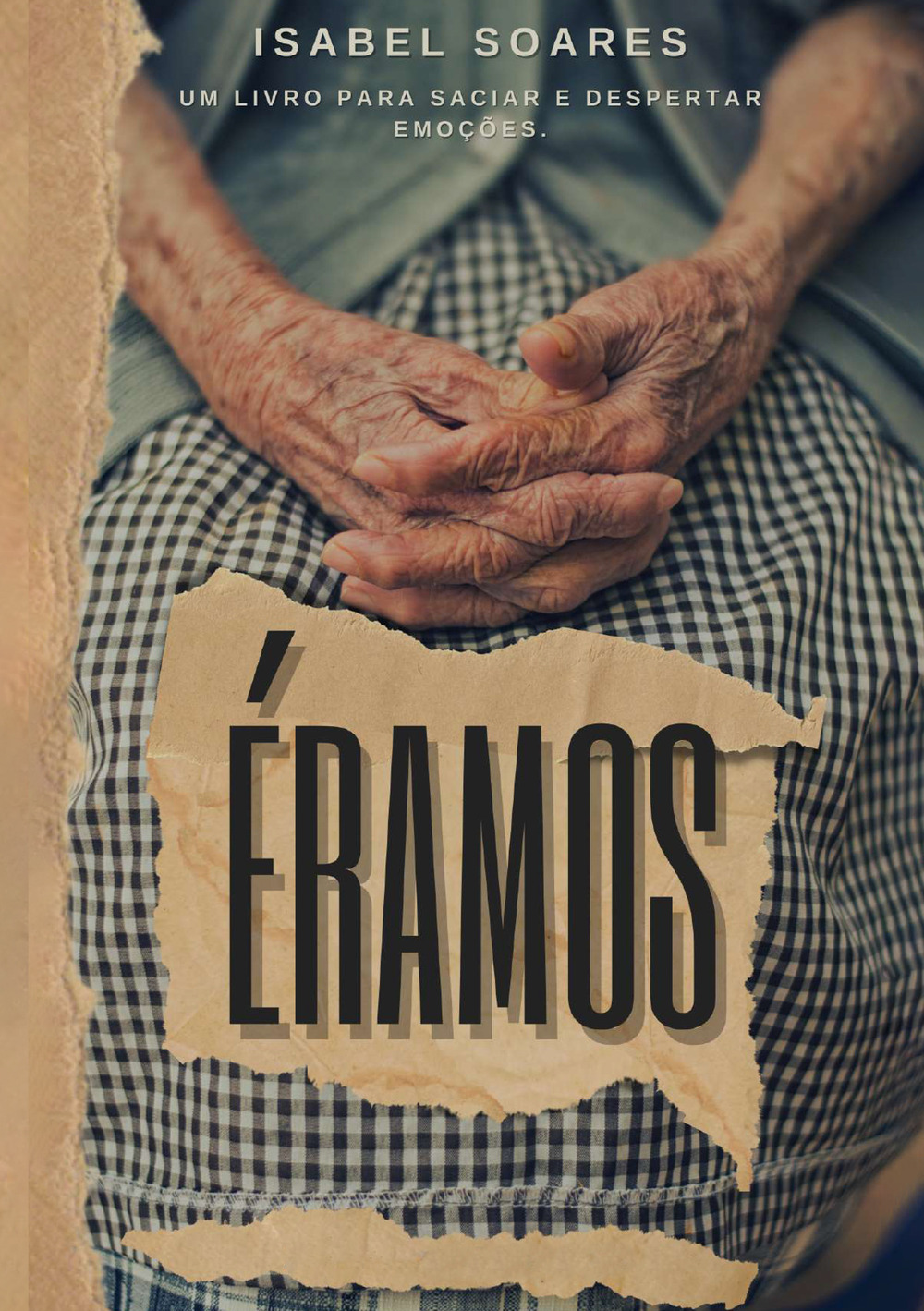 Éramos. Um livro para saciar e despertar emoções