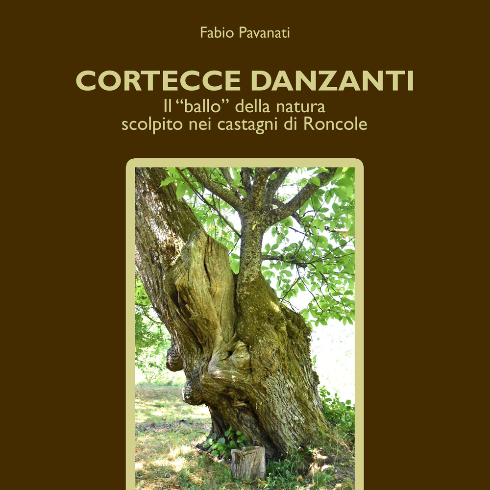 Cortecce danzanti. Il 