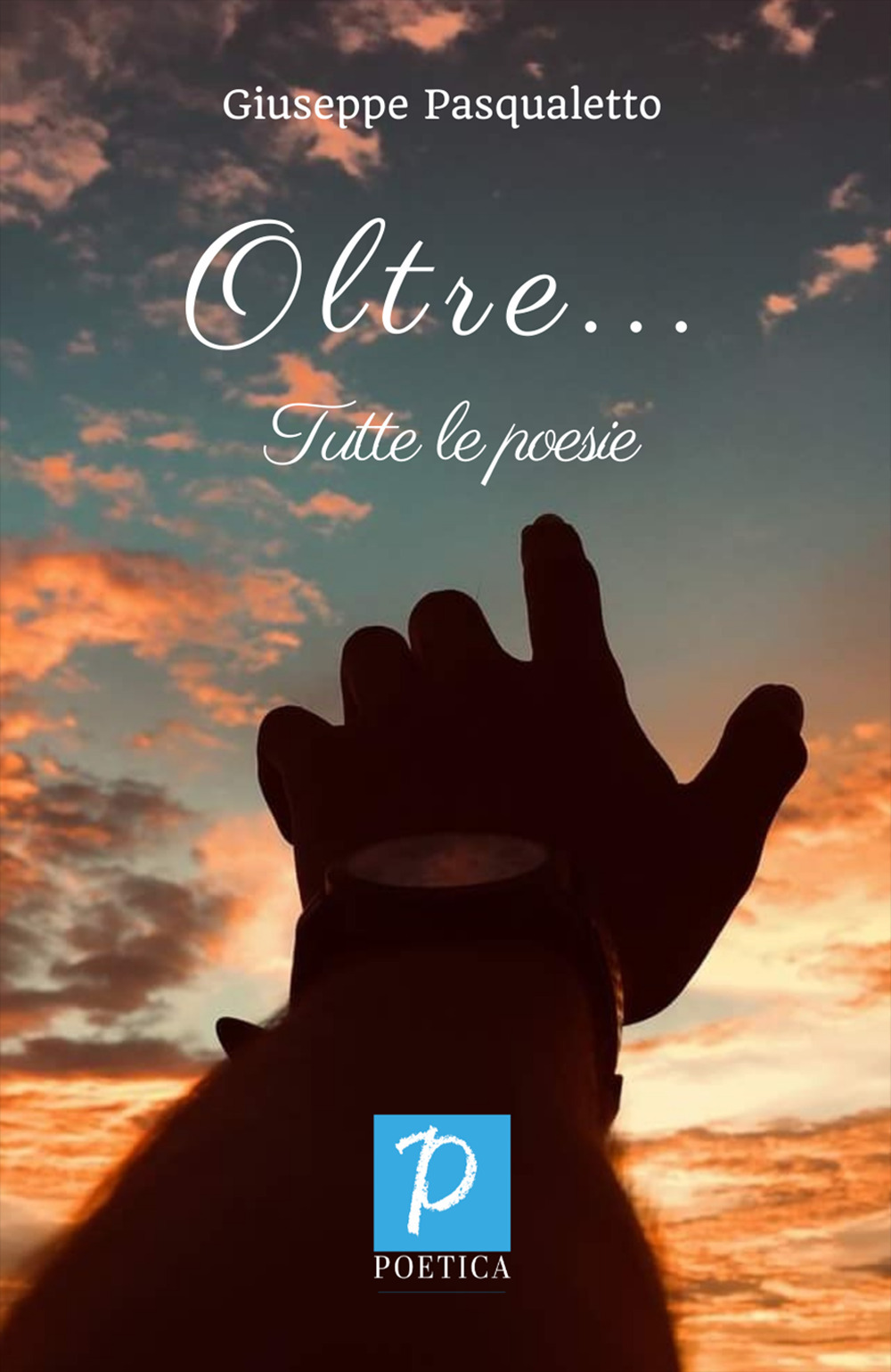 Oltre... Tutte le poesie